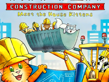 Kitten Construction Company: Meet The House Kittens Online