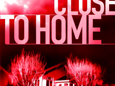 Too Close To Home Online Hot Sale