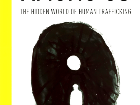 Slaves among Us: The Hidden World of Human Trafficking Supply