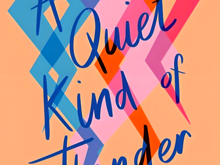 A Quiet Kind Of Thunder Online now