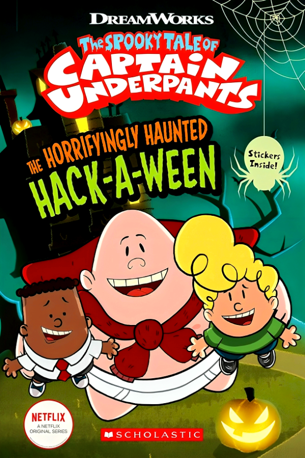 The Horrifyingly Haunted Hack-A-Ween (The Epic Tales Of Captain Underpants Tv: Young Graphic Novel) Discount