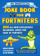 An Unofficial Joke Book For Fortniters: 800 All-New Explosively Hilarious Jokes For Fans Of Fortnite Online Sale